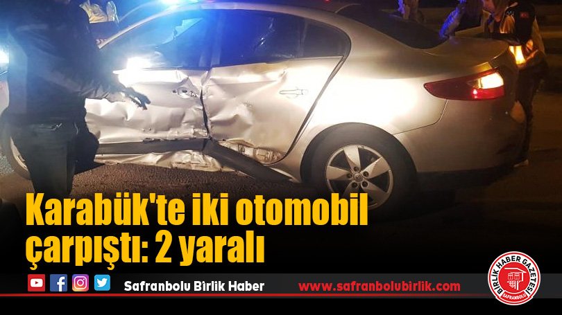 Karabük’te iki otomobil çarpıştı: 2 yaralı