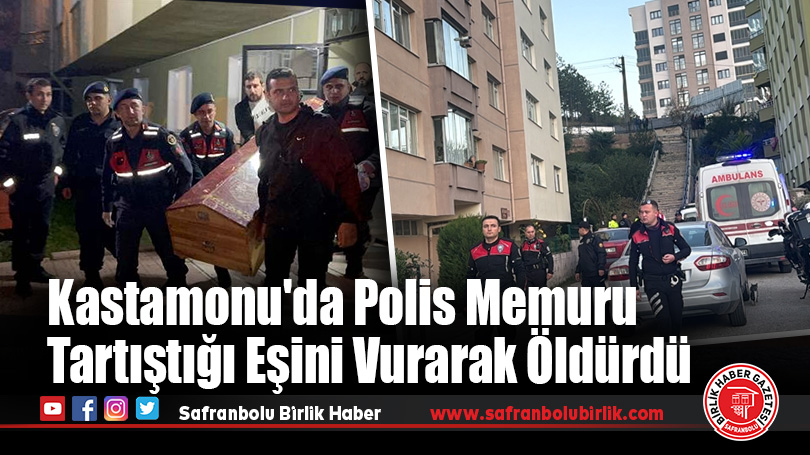 Kastamonu’da Polis Memuru Tartıştığı Eşini Vurarak Öldürdü