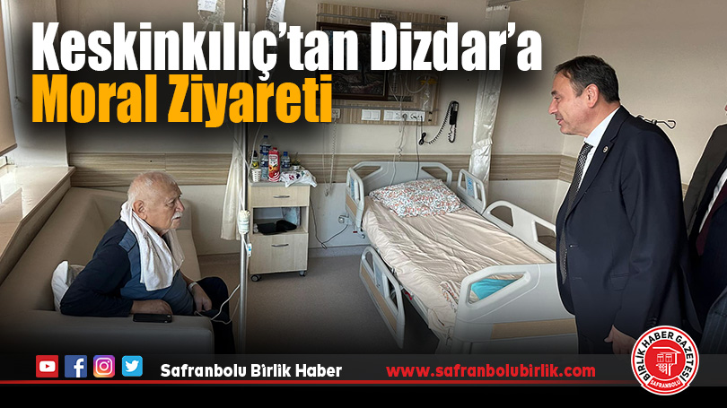 Keskinkılıç’tan Dizdar’a Moral Ziyareti