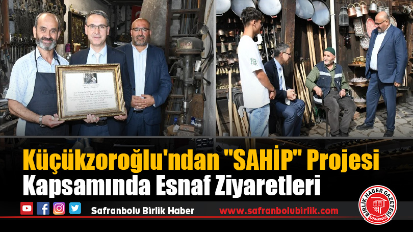 Küçükzoroğlu’ndan “SAHİP” Projesi Kapsamında Esnaf Ziyaretleri