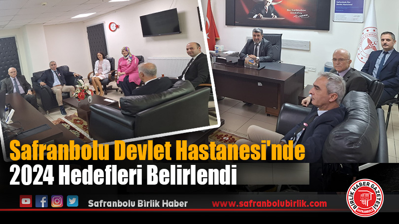 Safranbolu Devlet Hastanesi’nde 2024 Hedefleri Belirlendi