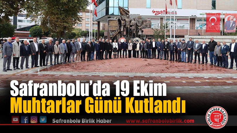 Safranbolu’da 19 Ekim Muhtarlar Günü Kutlandı