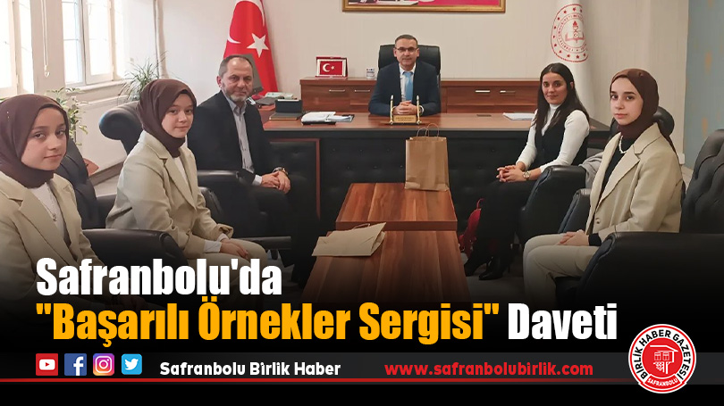 Safranbolu’da “Başarılı Örnekler Sergisi” Daveti