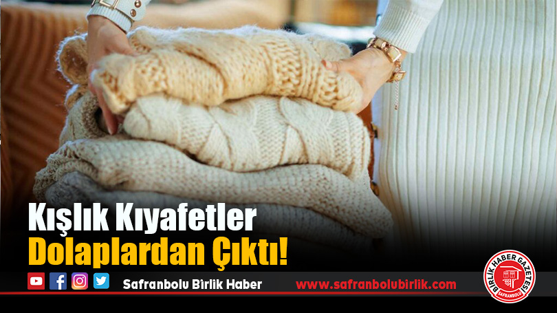 Safranbolu’da Kışlık Kıyafetler Dolaplardan Çıktı!