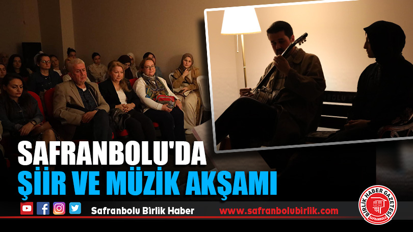 Safranbolu’da Ruhları Dinlendiren Şiir ve Müzik Akşamı