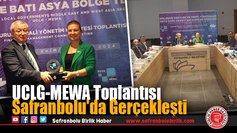UCLG-MEWA Toplantısı Safranbolu’da Gerçekleşti