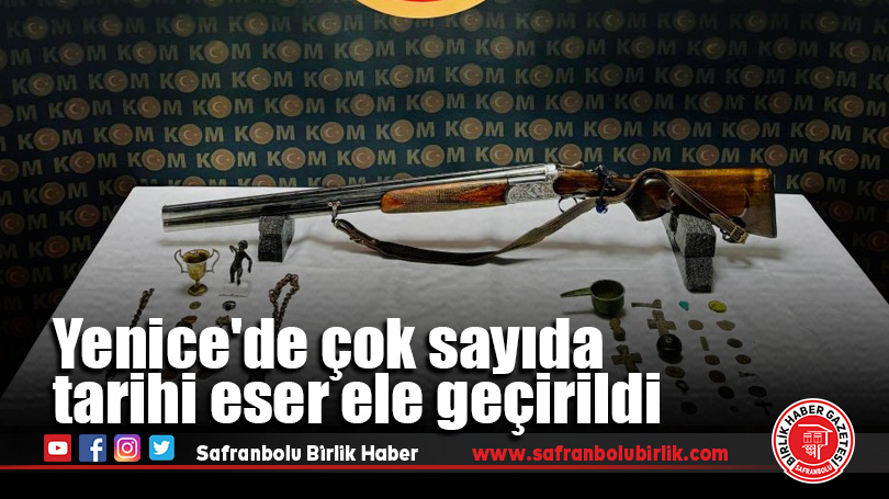 Yenice’de çok sayıda tarihi eser ele geçirildi