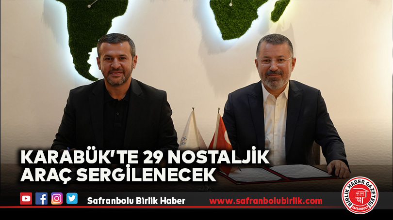 Karabük’te Nostaljik Araçlar Sergisi İçin İş Birliği Protokolü Yapıldı