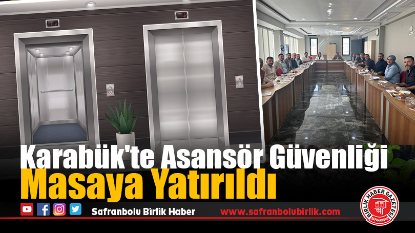 Karabük’te Asansör Güvenliği Masaya Yatırıldı