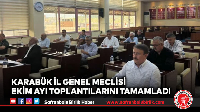 Karabük İl Genel Meclisi Ekim Ayı Toplantılarını Tamamladı