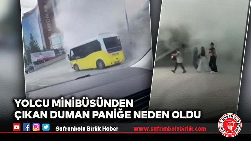 Yolcu Minibüsünden Çıkan Duman Paniğe Neden Oldu