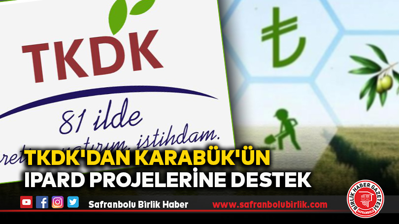 TKDK’dan Karabük’ün IPARD Projelerine Destek
