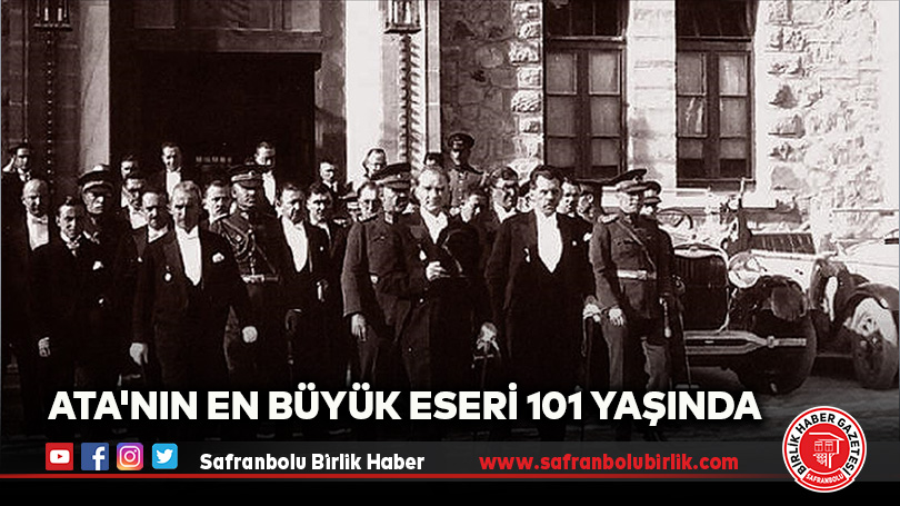 ATA’nın En Büyük Eseri 101 Yaşında