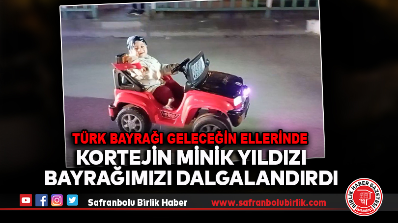 Kortejin Minik Yıldızı Bayrağımızı Dalgalandırdı