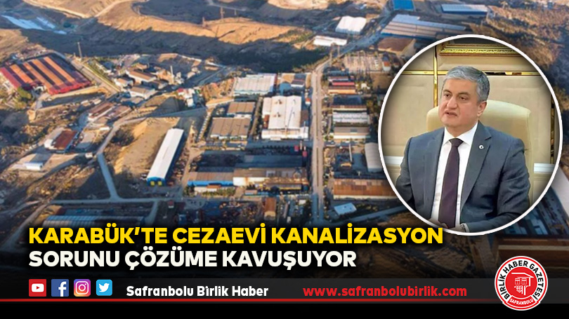Karabük’te Cezaevi Kanalizasyon Sorunu Çözüme Kavuşuyor