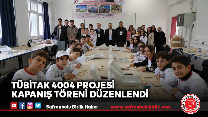 TÜBİTAK 4004 Projesi Kapanış Töreni Düzenlendi