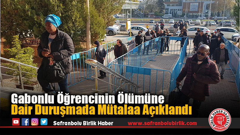Gabonlu Öğrencinin Ölümüne Dair Duruşmada Mütalaa Açıklandı