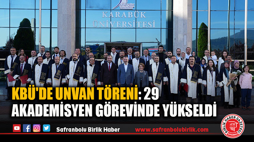 KBÜ’de Unvan Töreni: 29 Akademisyen Görevinde Yükseldi