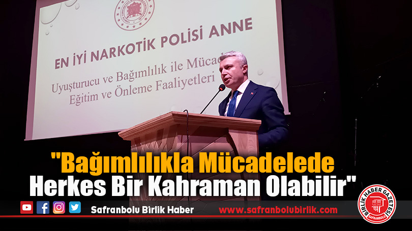 Kaymakam Yazıcı: “Bağımlılıkla Mücadelede Herkes Bir Kahraman Olabilir”