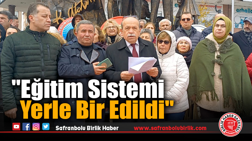 CHP Safranbolu İlçe Başkanlığı: “Eğitim Sistemi Yerle Bir Edildi”