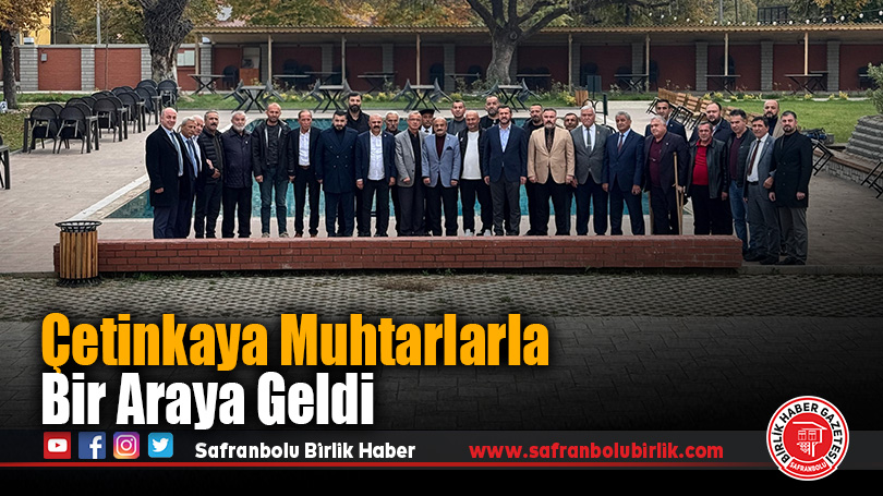 Çetinkaya Muhtarlarla Bir Araya Geldi