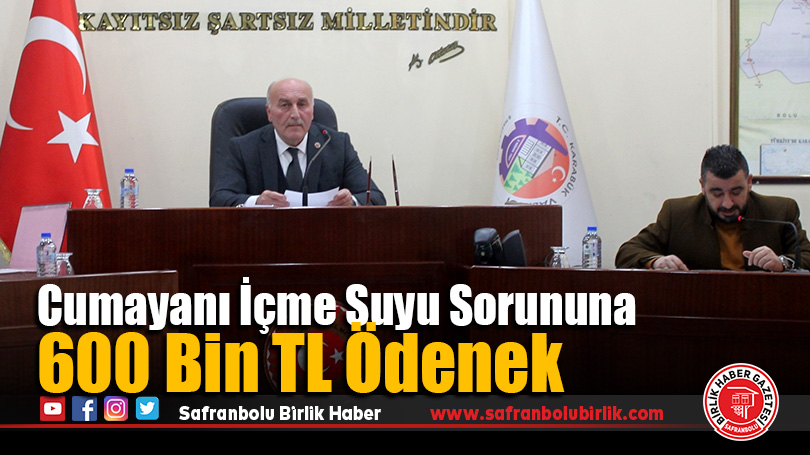 Karabük Cumayanı içme suyu sorununa 600 bin TL ödenek