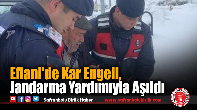 Eflani’de Kar Engeli, Jandarma Yardımıyla Aşıldı
