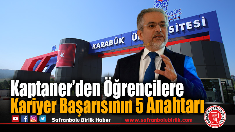 Kaptaner’den Öğrencilere Kariyer Başarısının 5 Anahtarı