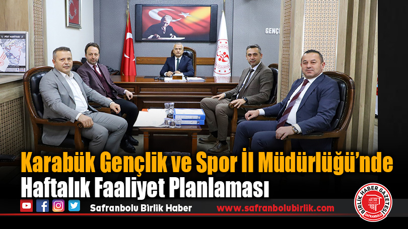 Karabük Gençlik ve Spor İl Müdürlüğü’nde Haftalık Faaliyet Planlaması