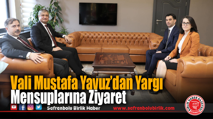 Karabük Valisi Mustafa Yavuz’dan Yargı Mensuplarına Ziyaret