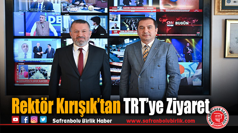 Rektör Kırışık’tan TRT’ye Ziyaret