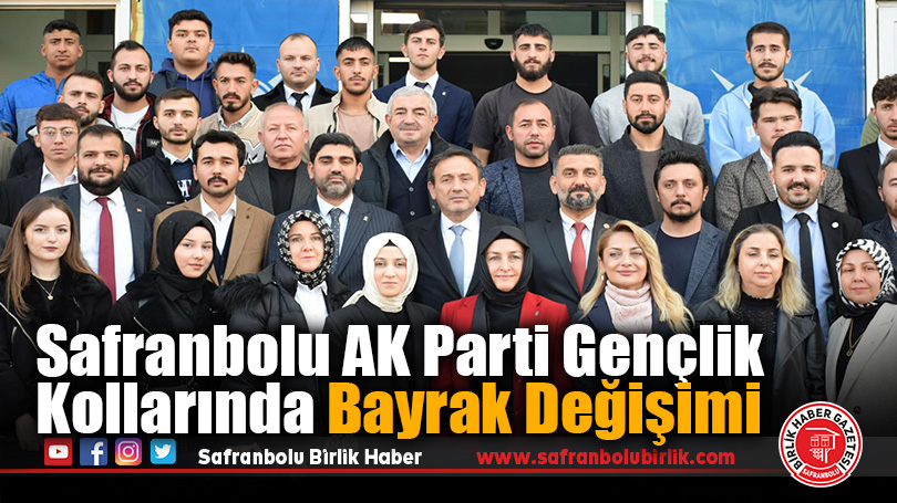 Safranbolu AK Parti Gençlik Kollarında Bayrak Değişimi