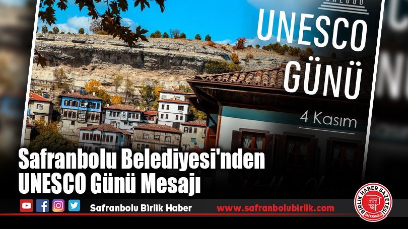 Safranbolu Belediyesi’nden UNESCO Günü Mesajı
