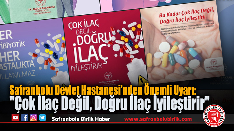 Safranbolu Devlet Hastanesi’nden Önemli Uyarı: “Doğru İlaç İyileştirir”
