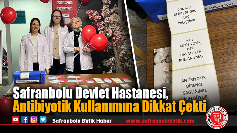 Safranbolu Devlet Hastanesi, Antibiyotik Kullanımına Dikkat Çekti