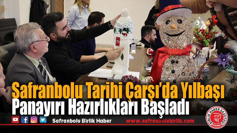 Safranbolu Tarihi Çarşı’da Yılbaşı Panayırı Hazırlıkları Başladı