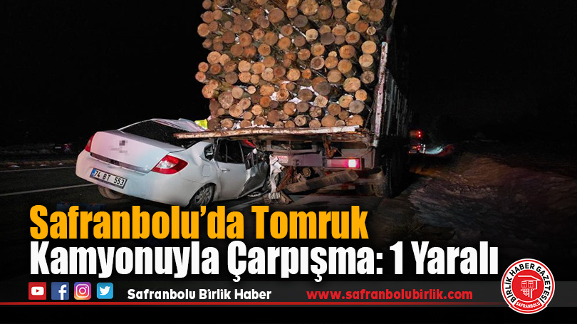 Otomobil Tomruk Yüklü Kamyonun Altına Girdi: 1 Kişi Yaralandı