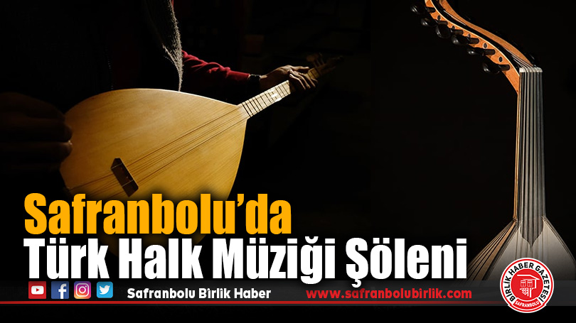 Safranbolu’da Türk Halk Müziği Şöleni