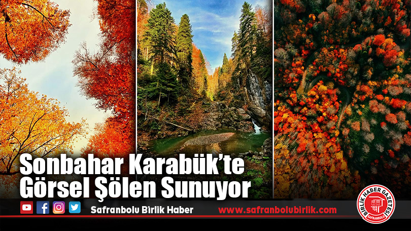 Sonbahar Karabük’te Görsel Şölen Sunuyor