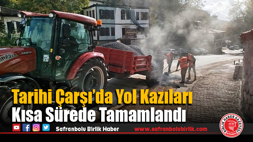 Tarihi Çarşı’da Yol Kazıları Kısa Sürede Tamamlandı