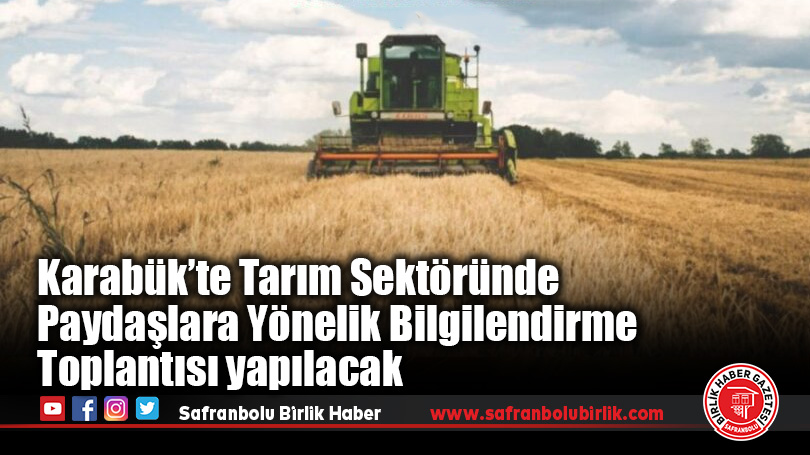 Tarım Sektöründe Paydaşlara Yönelik Bilgilendirme Toplantısı yapılacak
