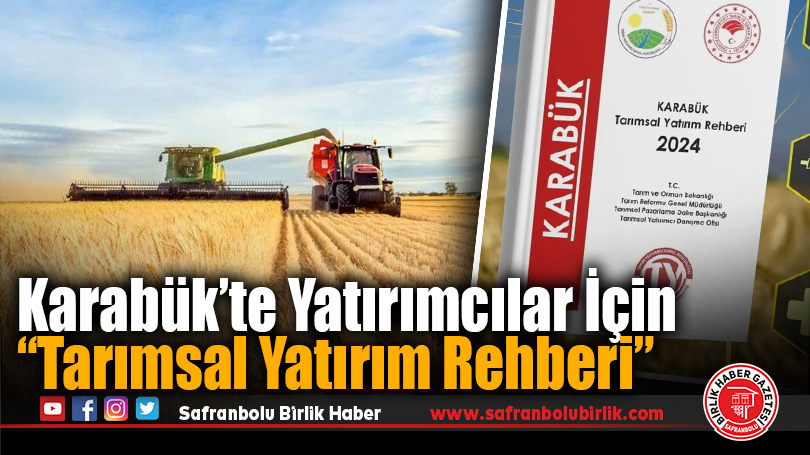 Karabük İl Tarım Müdürlüğü’nden Yatırımcılara “Tarımsal Yatırım Rehberi”