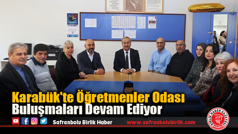 Karabük’te Öğretmenler Odası Buluşmaları Devam Ediyor