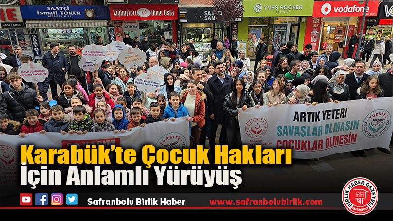 Karabük’te Çocuk Hakları İçin Anlamlı Yürüyüş