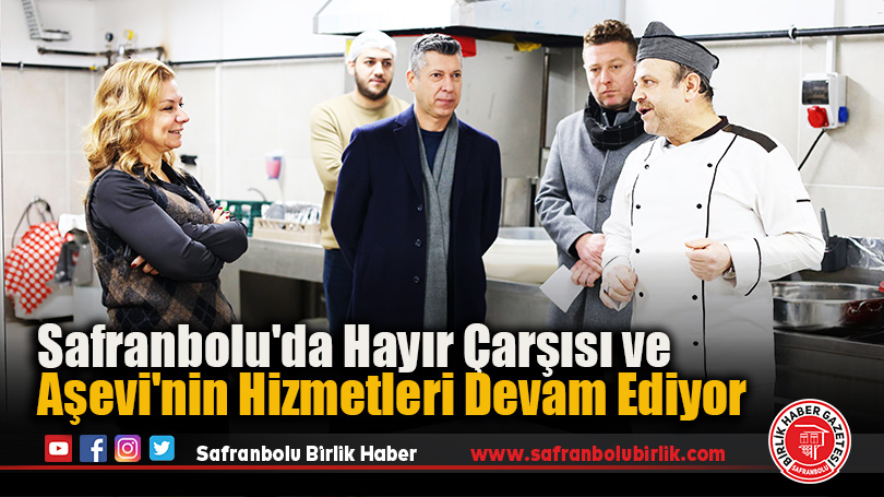 Safranbolu’da Hayır Çarşısı ve Aşevi’nin Hizmetleri Devam Ediyor