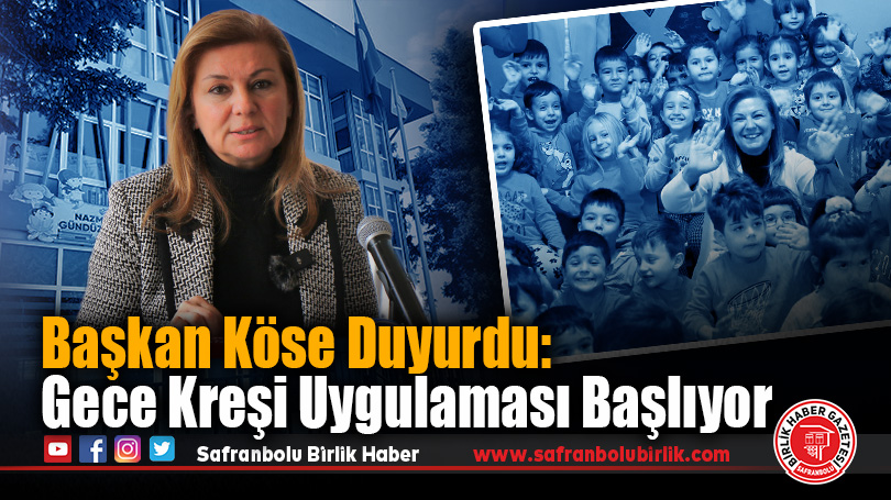 Safranbolu Belediyesi’nden Yeni Proje: Gece Kreşi Uygulaması Safranbolu’da Başlıyor