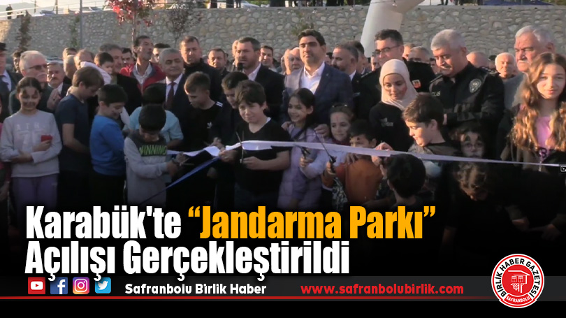 Karabük’te Jandarma Parkı Açılışı Gerçekleştirildi