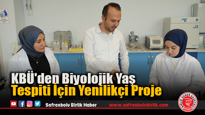 KBÜ’den Biyolojik Yaş Tespiti İçin Yenilikçi Proje