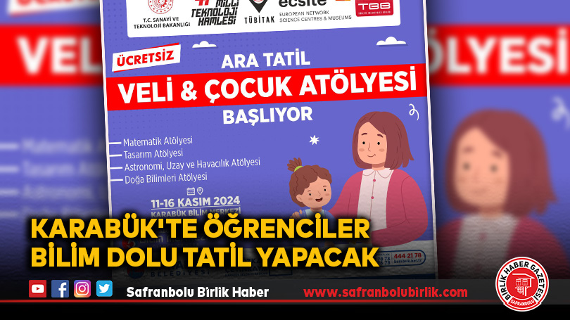 Karabük’te Öğrenciler Ara Tatilde Bilimle Buluşuyor
