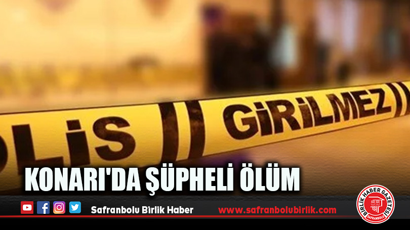 Konarı’da Şüpheli Ölüm